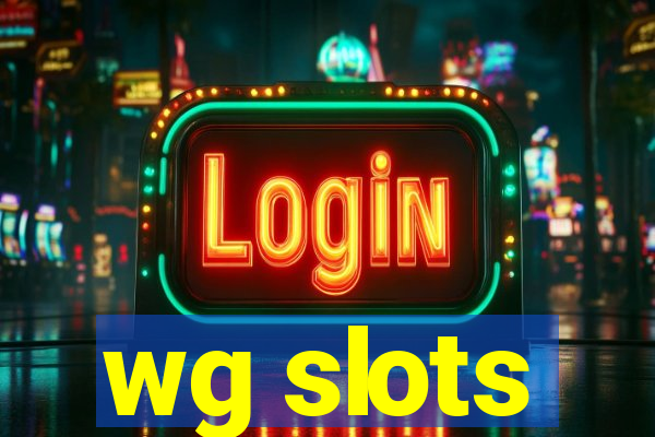 wg slots